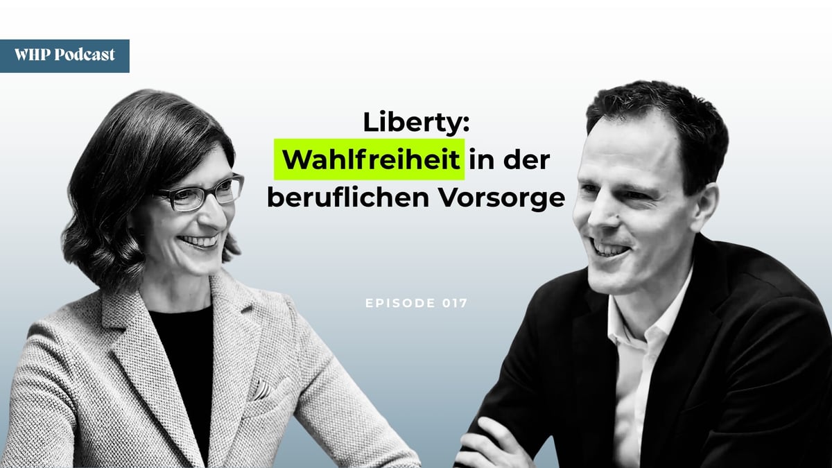 Liberty: Wahlfreiheit in der beruflichen Vorsorge